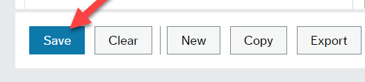 Screen shot of five action buttons with red arrow pointing to first one in blue that says Save. The others in grey say: Clear, New, Copy and Export.