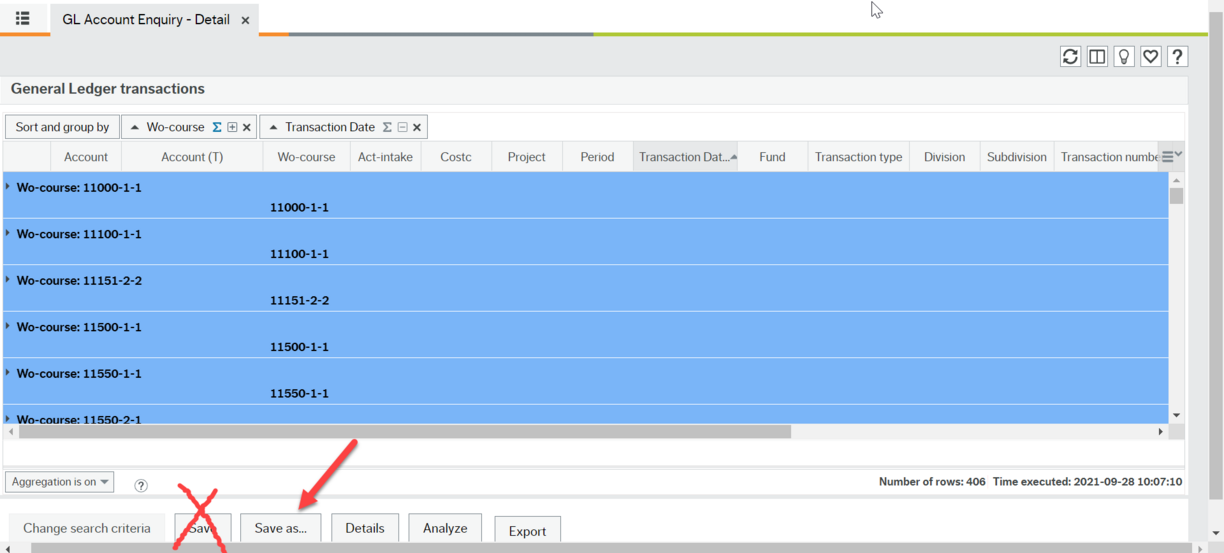 Screen shot of General Ledger transactions with a red arrow pointing to the "Save as" button at the bottom with a red X over the "Save" button beside it.